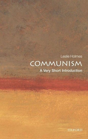 Communism: A Very Short Introduction Holmes Leslie