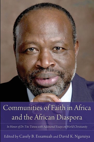 Communities of Faith in Africa and the African Diaspora Wipf And Stock Publishers