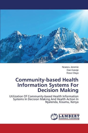Community-Based Health Information Systems for Decision Making Jeremie Nzanzu