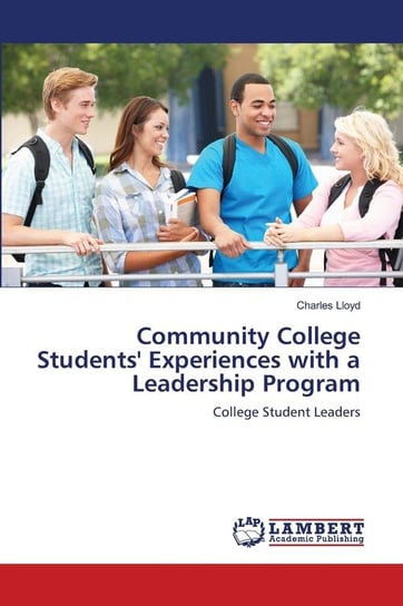 Community College Students' Experiences with a Leadership Program Lloyd Charles