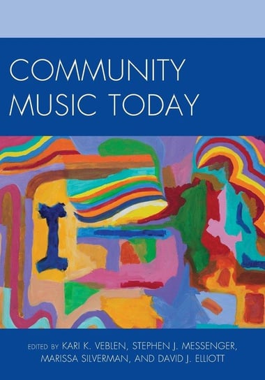 COMMUNITY MUSIC TODAY         PB Rowman & Littlefield Publishing Group Inc