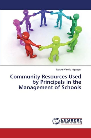Community Resources Used by Principals in the Management of Schools Ngangmi Tanwie Valerie