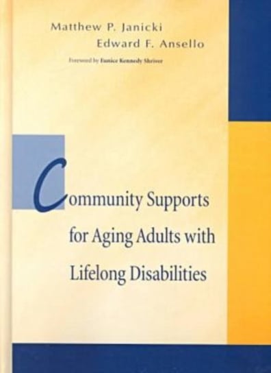 Community Support for Aging Adults with Lifelong Disabilities Opracowanie zbiorowe