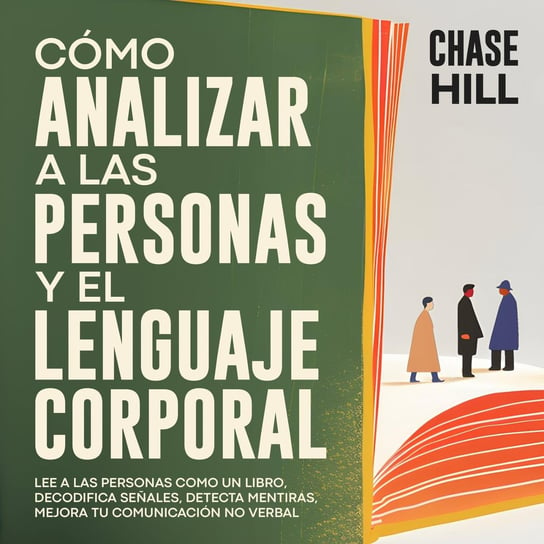 Cómo Analizar a Las Personas y El Lenguaje Corporal - audiobook Chase Hill