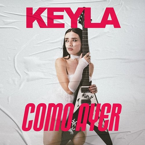 Como Ayer Keyla