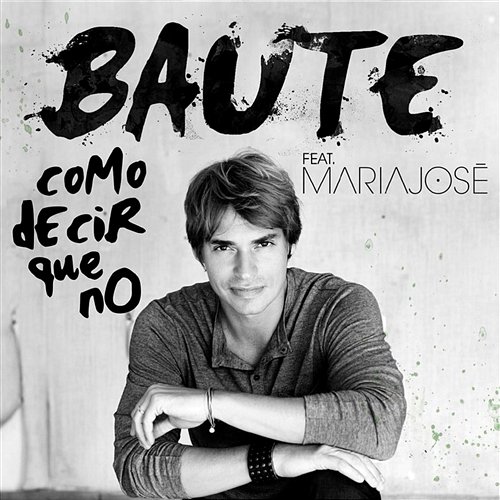 Como decir que no (feat. María José) Carlos Baute