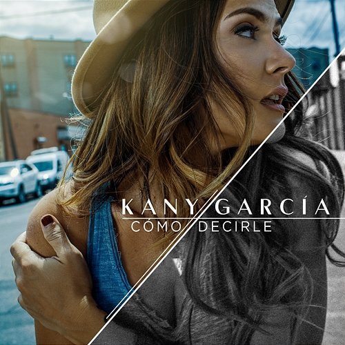Cómo Decirle Kany García