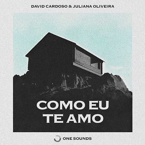 Como Eu Te Amo David Cardoso, ONE-Sounds, Juliana Oliveira