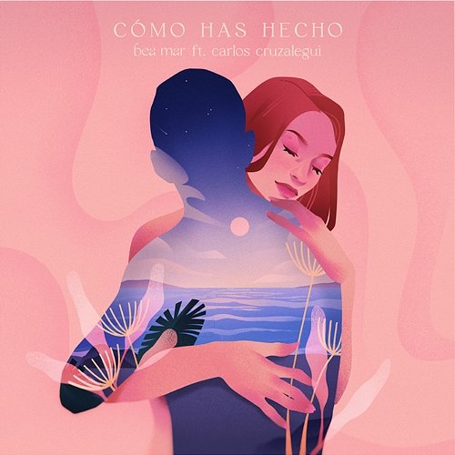 Cómo Has Hecho Bea Mar feat. Carlos Cruzalegui