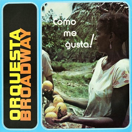 Como Me Gusta! Orquesta Broadway