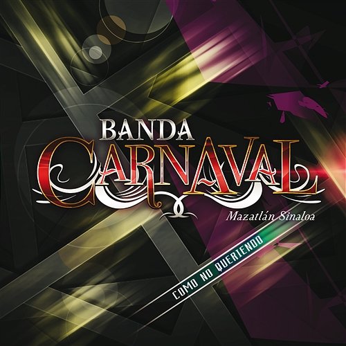 Como No Queriendo Banda Carnaval