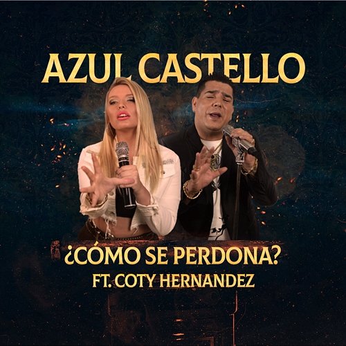 Como Se Perdona Azul Castello feat. Coty Hernandez