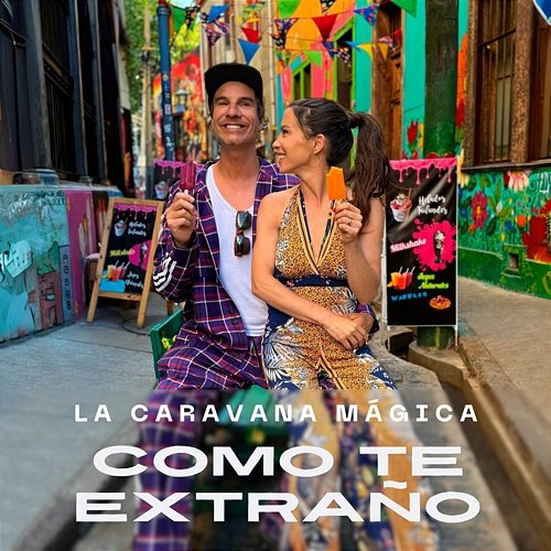 Como Te Extraño La Caravana Mágica