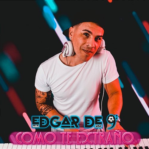 Como Te Extraño Edgar de 9