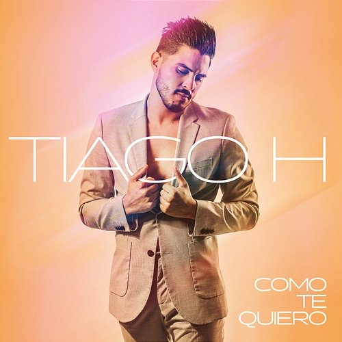 Como Te Quiero Tiago H
