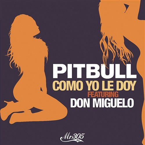 Como Yo Le Doy Pitbull feat. Don Miguelo