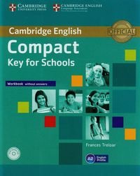 Compact Key for Schools. Workbook without answers. Poziom A2 + CD Frances Treloar