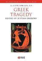 Companion to Greek Tragedy Gregory
