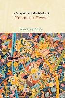 Companion to the Works of Hermann Hesse Cornils Ingo
