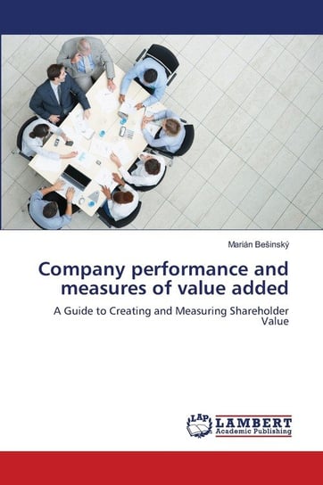 Company performance and measures of value added Bešinský Marián