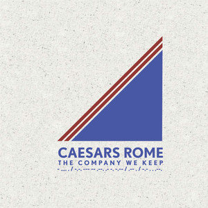 Company We Keep Caesars Rome