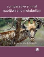 Comparative Animal Nutrition and Metabolism Cheeke Peter Robert, Dierenfeld Ellen S.