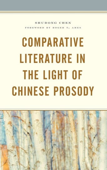 Comparative Literature in the Light of Chinese Prosody Chen Shudong