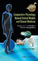 Comparative Physiology, Natural Animal Models and Clinical Medicine Singer Michael A.