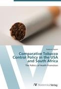 Comparative Tobacco Control Policy in the USA and South Africa Appah Frederick