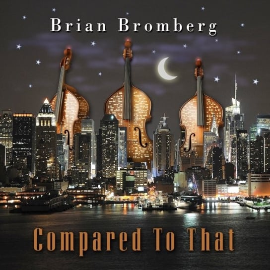 Compared To That Brian Bromberg