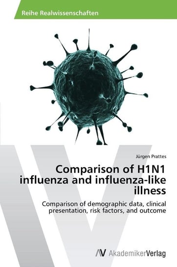 Comparison of H1N1 influenza and influenza-like illness Prattes Jürgen