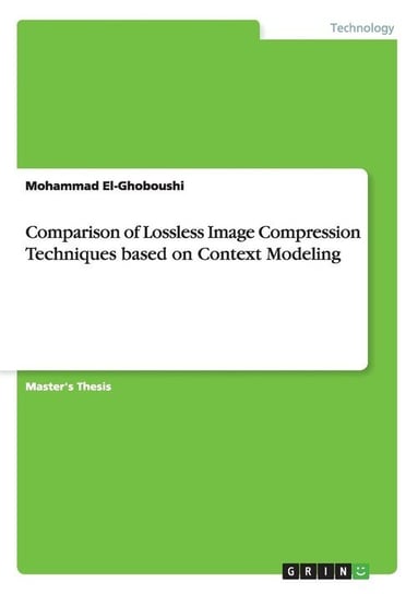 Comparison of Lossless Image Compression Techniques based on Context Modeling El-Ghoboushi Mohammad