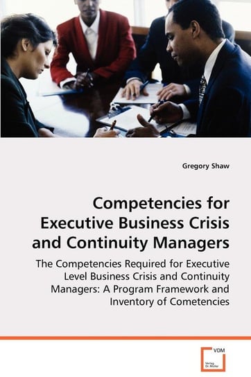Competencies for Executive Business Crisis and Continuity Managers Shaw Gregory