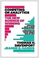 Competing on Analytics: Updated, with a New Introduction Davenport Thomas H., Harris Jeanne