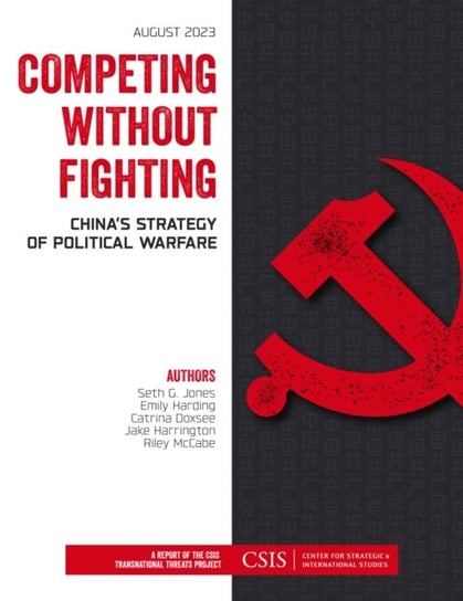 Competing without Fighting: China's Strategy of Political Warfare Rowman & Littlefield