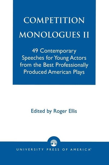 Competition Monologues II Ellis Roger