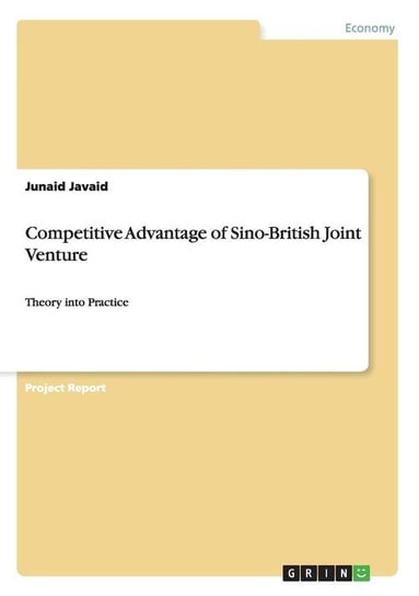 Competitive Advantage of Sino-British Joint Venture Javaid Junaid
