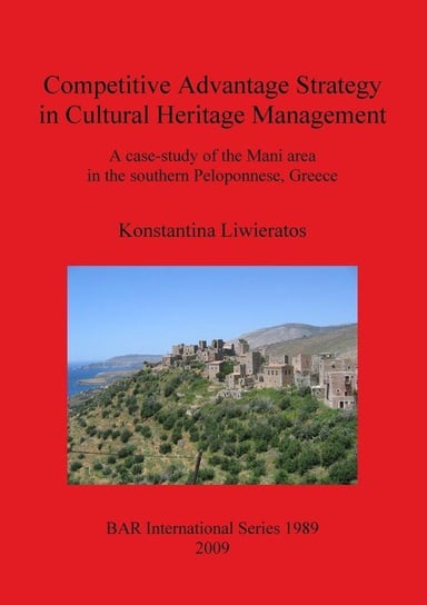 Competitive Advantage Strategy in Cultural Heritage Management Konstantina Liwieratos