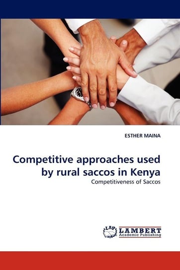 Competitive approaches used by rural saccos in Kenya MAINA ESTHER