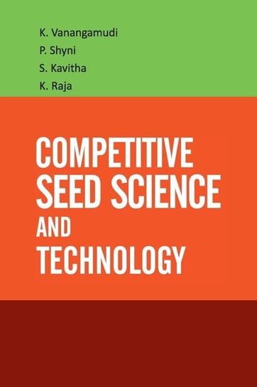 Competitive Seed Science And Technology Vanangamudi K.