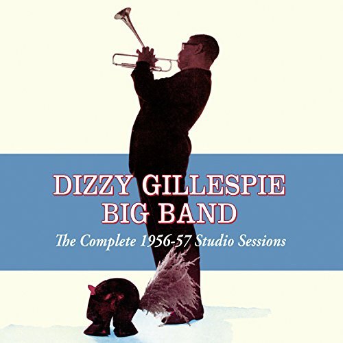 Complete 1956-57 Studio Sessions Gillespie Dizzy