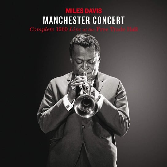Complete 1960 Manchester Concert Davis Miles, Stitt Sonny, Kelly Wynton, Chambers Paul, Cobb Jimmy, Hancock Herbie, Williams Tony