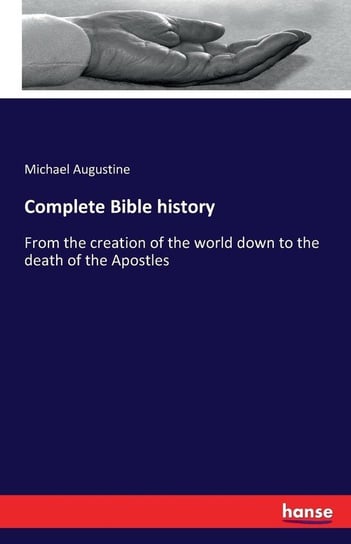 Complete Bible history Augustine Michael