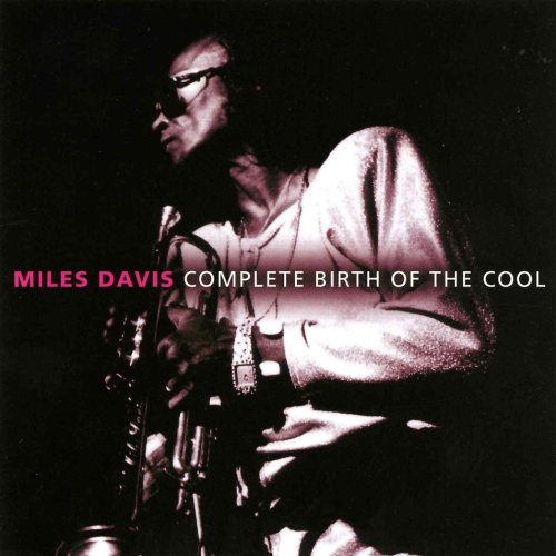 Complete Birth Of The Cool Davis Miles