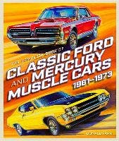 Complete Book of Classic Ford and Mercury Muscle Cars Farr Donald