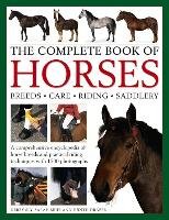 Complete Book of Horses: Breeds, Care, Riding, Saddlery Sly Debby