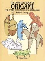 Complete Book of Origami Lang Robert J.