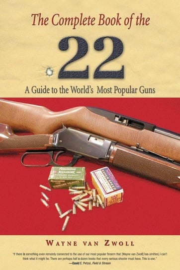 Complete Book of the .22 Van Zwoll Wayne