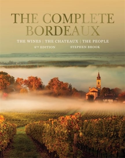 Complete Bordeaux: 4th edition Brook Stephen