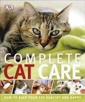 Complete Cat Care Opracowanie zbiorowe